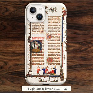 May include: A phone case featuring a medieval manuscript design with Latin text, illuminated red and blue drop caps, and detailed illustrations of figures in historical clothing. The design includes intricate floral borders and a cream-colored background.