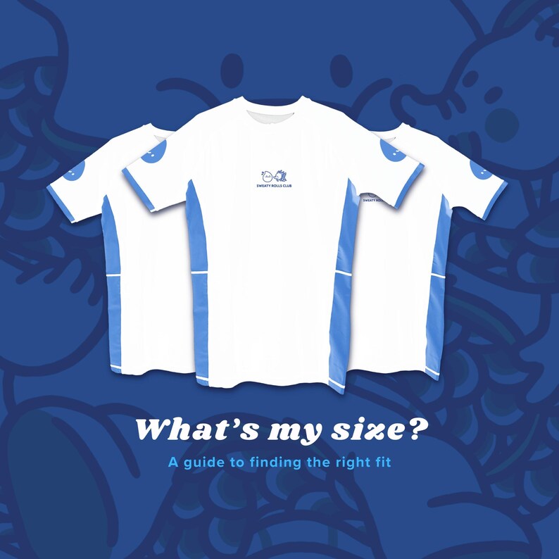 May include: Three white t-shirts with blue accents and the text "SNEAKY ROLLS CLUB" on the front. The shirts are displayed against a blue background with the text "What's my size? A guide to finding the right fit."