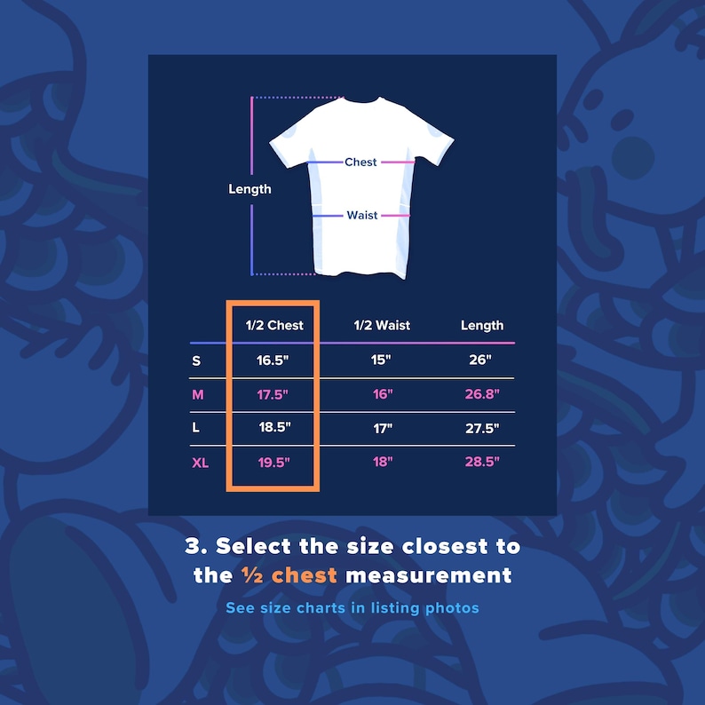 May include: A white t-shirt with chest, waist, and length measurements displayed. Size chart shows chest measurements from 16.5" to 19.5", waist from 15" to 18", and lengths from 26" to 28.5". Text advises selecting the size closest to the 1/2 chest measurement.