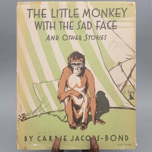 Carrie Jacobs-Bond, Der kleine Affe mit dem traurigen Gesicht & andere Geschichten, seltenes Vintage 1st Edition Buch mit Schutzumschlag - Kurt Wiese (1930)