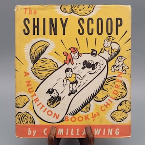 Camilla Wing, The Shiny Scoop: Ein Ernährungsbuch für Kinder, seltenes Vintage 1st Edition illustriertes Kinderbuch mit Schutzumschlag (1941)