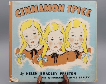 Helen Bradley Preston, Cinnamon Spice, Vintage 1st Edition Children's Book w/ Dust Jacket (1939)