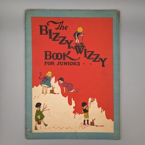 The Bizzy-Wizzy Book For Juniors, Rare Vintage Softcover Children&#39;s Activity/Craft Book (1930)
