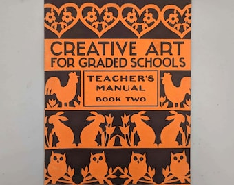 Louise D. Tessin, Creative Art for Graded Schools: Teacher's Manual, Book Two, Vintage 1st Edition Softcover Education Book (1940)