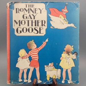 Romney Gay, The Romney Gay Mother Goose, Vintage 1st Edition Kinderbuch mit Schutzumschlag (1936)