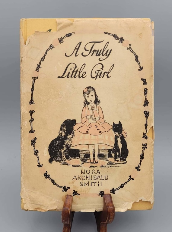 Nora Alchibald Smith, A Truly Little Girl, Rare Vintage 1st