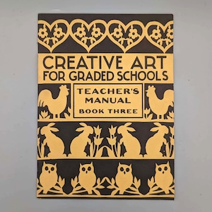 Louise D. Tessin, Creative Art for Graded Schools: Teacher&#39;s Manual, Book Three, Vintage 1st Edition Softcover Education Book (1940)