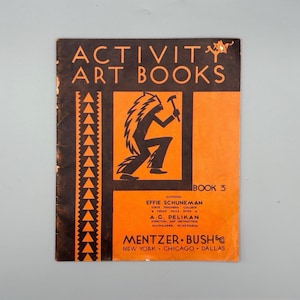 Effie Schuneman/A.G. Pelikan, Activity Art Books: Book No. 3, Mentzer-Bush, Vintage Children&#39;s Education Softcover Book (1934)