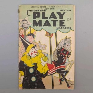 May include: A vintage Children's Playmate magazine cover from May 1949 featuring a colorful illustration of a clown riding a carousel horse. The magazine cover also includes the text "$25.00 is YOURS if YOUR picture is in the LUCKY STAR!" and "Children's Playmate Magazine 15¢".
