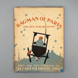 Elizabeth Orton Jones, Ragman of Paris and his Ragamuffins, livre pour enfants 1ère édition vintage (1937)