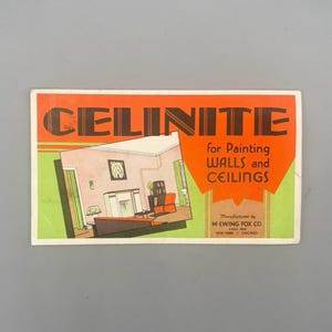 May include: Vintage Celinite paint advertisement. The rectangular card features an orange and green border with the word "CELINITE" in large, dark letters. Text below reads "for Painting WALLS and CEILINGS". An illustration of a room is in the center.