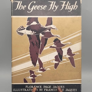 Florence Page Jaques, The Gese Fly High, Seltenes Vintage 1.Edition Kinderbuch mit Staubjacke (1939)