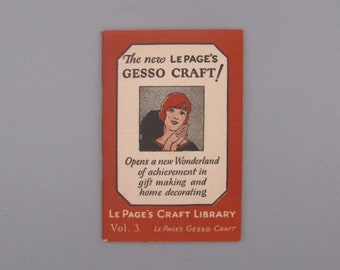 LePage's Craft Library, Vol. 3, LePage's Gesso Craft - Gift Making & Home Decorating, Vintage Advertising Booklet (1925)
