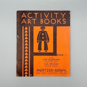 Effie Schuneman/A.G. Pelikan, Activity Art Books: Book No. 1, Mentzer-Bush, Vintage Children&#39;s Education Softcover Book (1934)