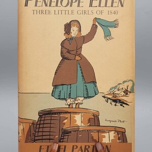 Ethel Parton, Penelope Ellen: Drei kleine Mädchen von 1840, seltenes Vintage 1. Auflage Kinderbuch mit Schutzumschlag (1936)