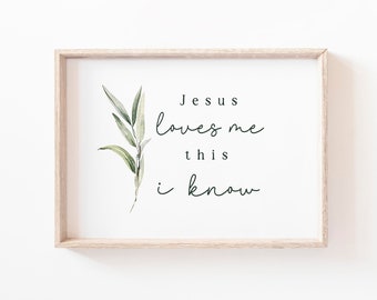 Jesus Loves me this i know wall art print Gethsemane Scripture Wall Art Kids Bible verse wall art Christian Boho Girl Nursery Hymn wall art