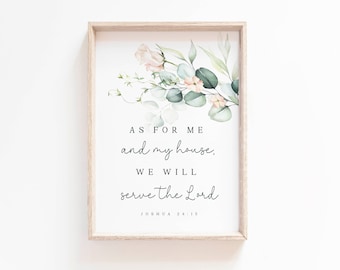 As For Me And My House We Will Serve The Lord Bible Verse Wall Art print Joshua 24:15 Scripture Printable Farmhouse Botanical Nursery Decor