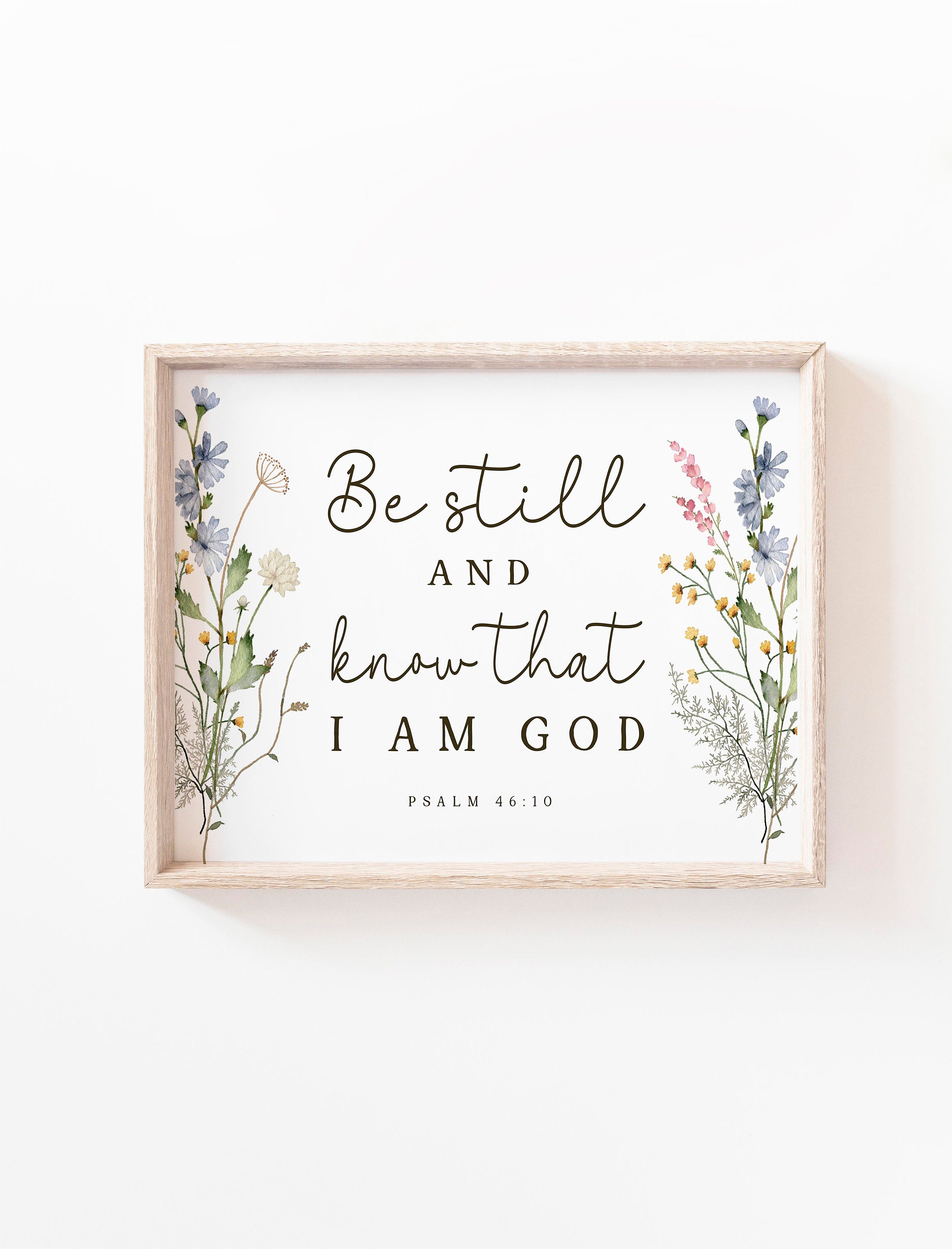 Psalm 46:10 Be Still and Know That I Am God Bible Verse Wall Art Print ...