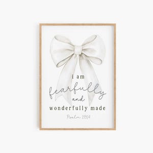 Psalm 139:13 I Am Fearfully And Wonderfully Made Bible Verse Wall Art Scripture printable White ribbon Christian Nursery baby girl decor