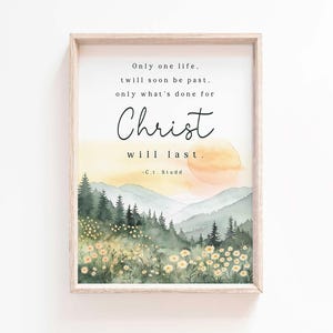 CT Studd Only One Life Only What's Done for Christ Will Last Printable Wall Art Easter Scripture Wall Art Bible verse wall art Christian
