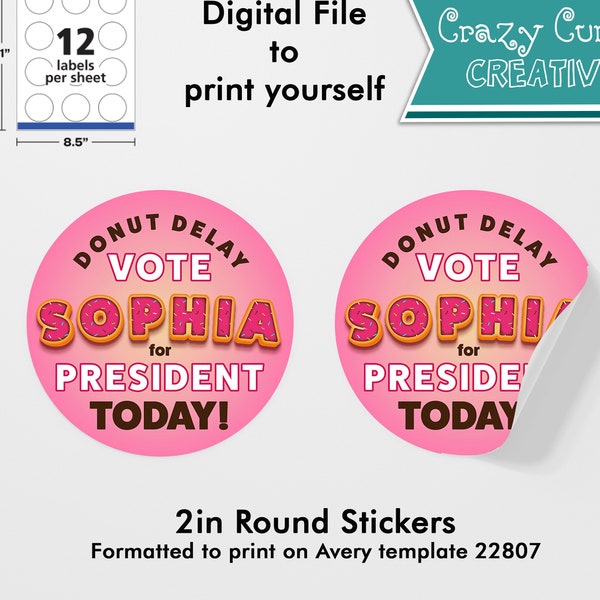 Donut Delay Vote Today Custom Campaign Stickers - 2in Round Avery Labels 22807, Party Printable, 2" Sticker, Digital download