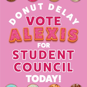 Donut Delay Vote Today School Election Poster // 18x24 Campaign Sign ...