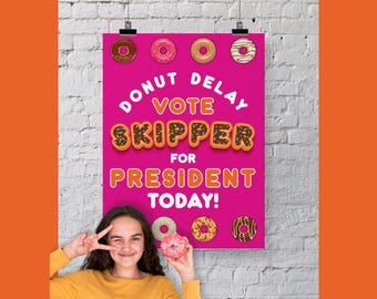 Dunkin Donut Delay Vote Today School Election Poster // 18x24 Campaign Sign // Customized Poster //  Digital Download