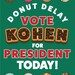 Donut Delay Vote Today School Election Poster // 18x24 Campaign Sign ...