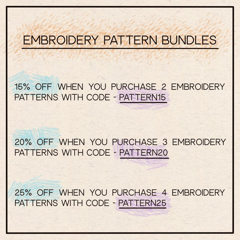 Puede incluir: Un letrero beige con texto negro que dice EMBROIDERY PATTERN BUNDLES. Enumera tres ofertas: 15% OFF WHEN YOU PURCHASE 2 EMBROIDERY PATTERNS WITH CODE - PATTERN15, 20% OFF WHEN YOU PURCHASE 3 EMBROIDERY PATTERNS WITH CODE - PATTERN20 y 25% OFF - PATTERN25.