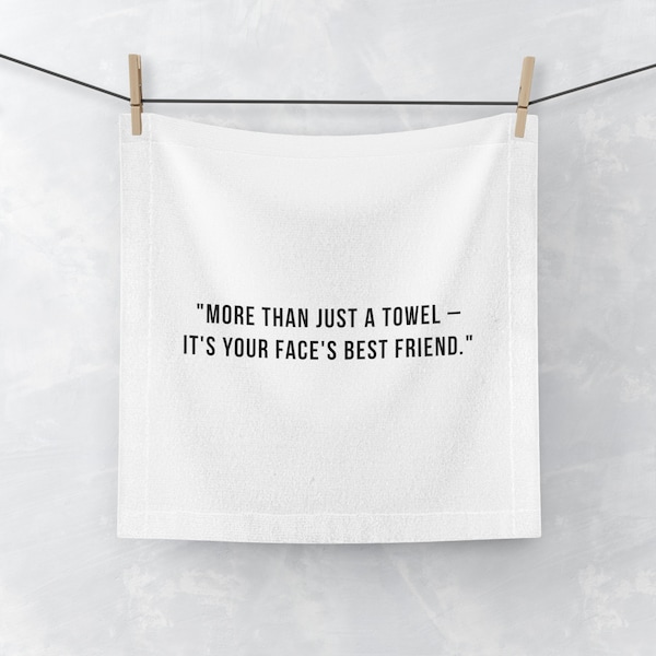 Customizable Funny Towel for Hand, Face, or Makeup - More than just a towel - it's your face's best friend, Funny gift for mom, dad gift
