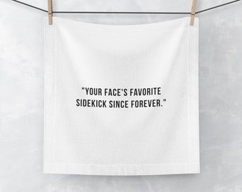 Humoristische handdoek met tekst - Ideaal voor hand, gezicht en make-up, de favoriete sidekick van je gezicht sinds altijd grappig cadeau