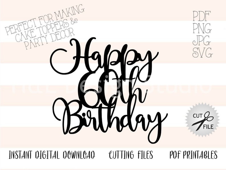 Download Happy 60th Birthday Cake topper file Digital Download png ...