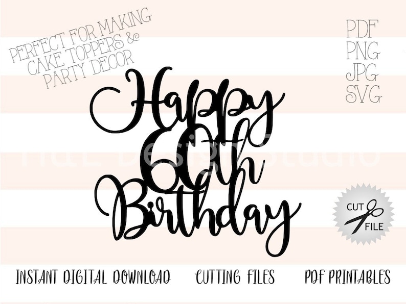 Download Happy 60th Birthday Cake topper file Digital Download png ...