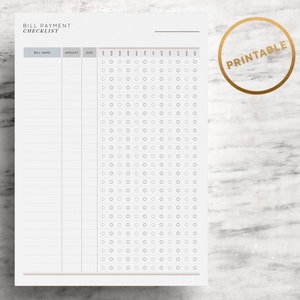 May include: A printable bill payment checklist with a minimalist design. The top of the page reads "BILL PAYMENT CHECKLIST" in a sans-serif font. The checklist includes columns for bill name, amount, due date, and check boxes. A gold circle with the word "PRINTABLE" is in the upper right corner.