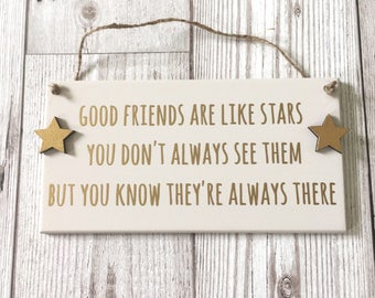 Good Friends Gift ~ Friends Plaque ~ Friends Are Like Stars ~ Best Friends Sign ~ Friendship Quote ~ Home Decor ~ Hanging Wall Art