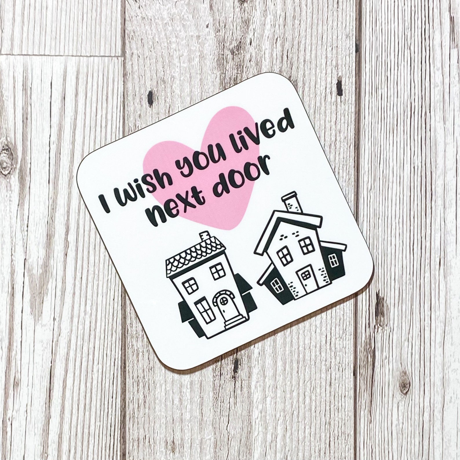 I Wish You Lived Next Door Coaster House Coaster Etsy UK