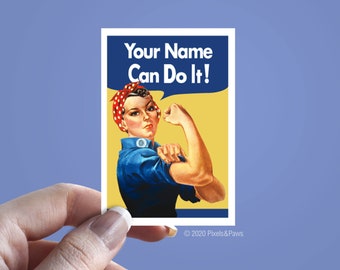 PERSONALIZED Rosie the Riveter Sticker with YOUR name!, Friend Gift, Cool Sticker, Stickers for Women, Stay Strong, Girlfriend Gift