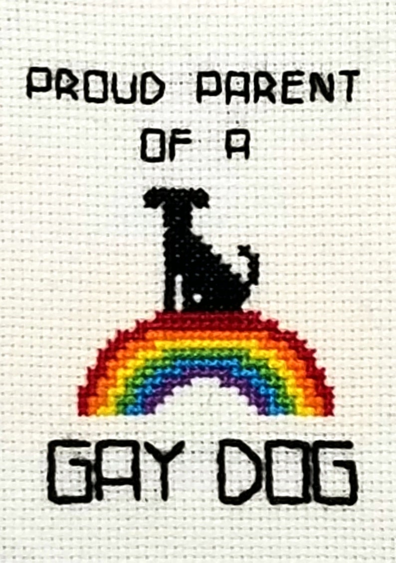 Proud parent of a gay dog cross stitch