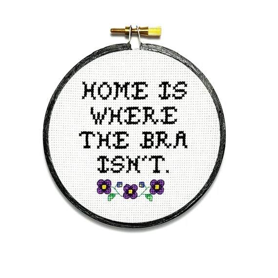 Home Is Where The Bra Isn T Cross Stitch Etsy Home Is Where The Bra Isn T Cross Stitch Etsy
