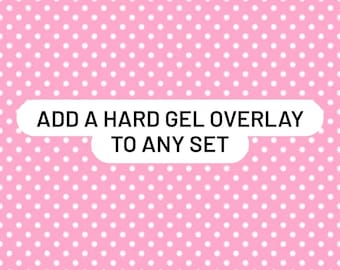 Add A Hard Gel Overlay To Any Set - PaigesPressOns