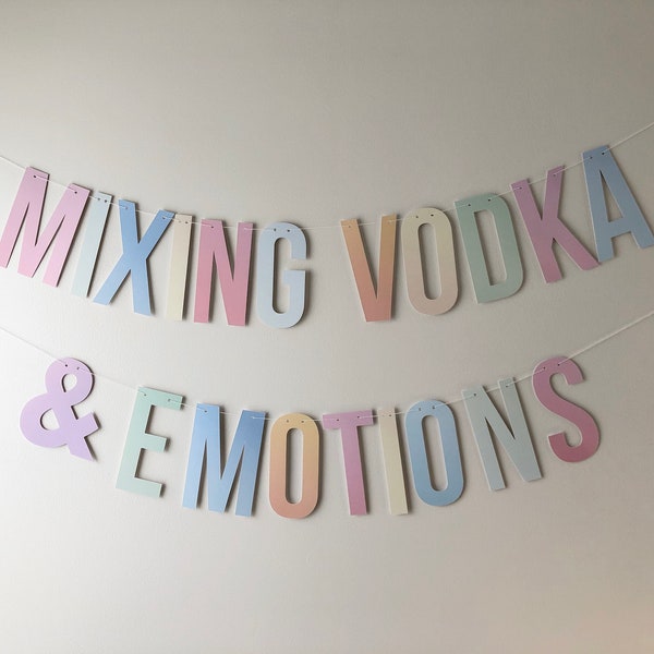 Drake Lyrics Banner "Mixing Vodka & Emotions" Letter Garland | Bachelorette Party Decorations | Photobooth Backdrop | Rap Hip Hop Lyrics