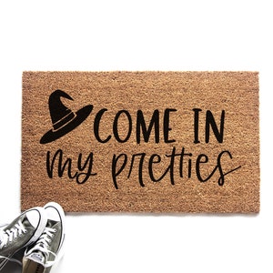 Come in My Pretties Halloween Witch Doormat, Halloween Welcome Mat, Seasonal Halloween Decor, Custom Door Mat, Front Door Decor