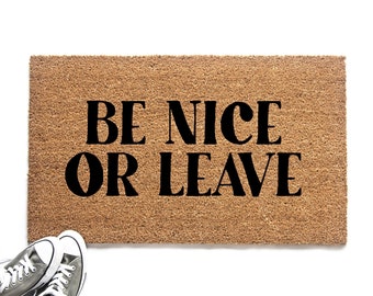 Be Nice or Leave Funny Doormat, Antisocial Welcome Mat, Cute Doormat, Housewarming Gift Idea