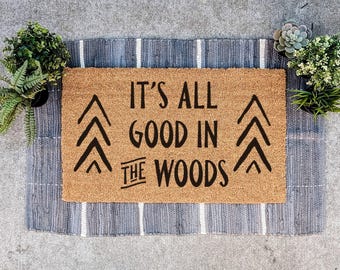Cabin Doormat, It's All Good in the Woods Welcome Mat, Camper Doormat, Rustic Cabin Decor, Housewarming Gift