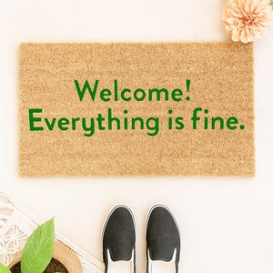 Welcome! Everything is Fine Doormat, Funny The Good Place Netflix Quote, TV Show Door Mat, Outdoor Rug, Housewarming Gift, Welcome Mat