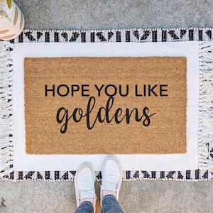 Hope You Like Goldens Doormat, Gift for Golden Retriever Owner, Dog Mom Gift, Pet Parent Gift, Outdoor Welcome Mat, Front Entry Rug Door Mat