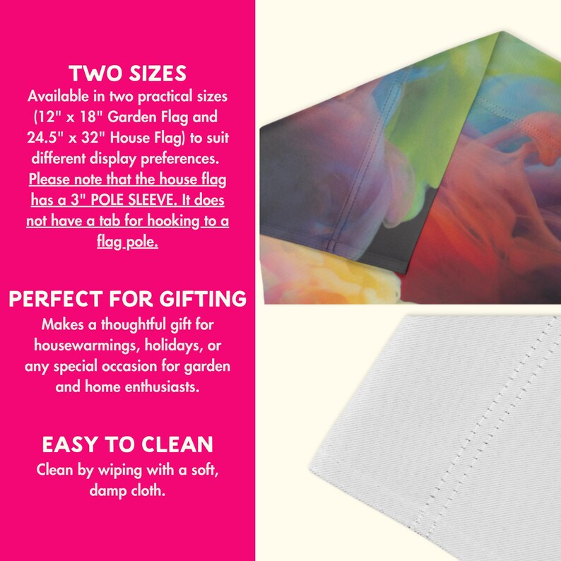 The image is a promotional image for a product called "Two Sizes" that is available in two practical sizes: a 12" x 18" Garden Flag and a 24.5" x 32" House Flag. The product is perfect for gifting and is easy to clean, as it can be wiped with a soft, damp cloth.