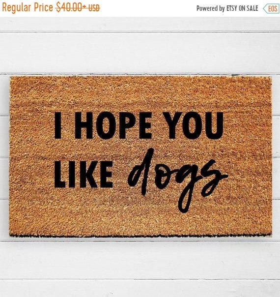 On Sale Hope You Like Dogs Funny Doormat Dog Lover Gift Etsy