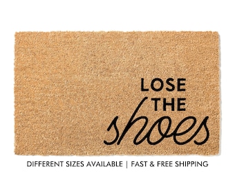 Lose the Shoes Doormat, No Shoes Welcome Mat, Please Remove Your Shoes Door Mat, Funny Front Door Mat, Housewarming Gift