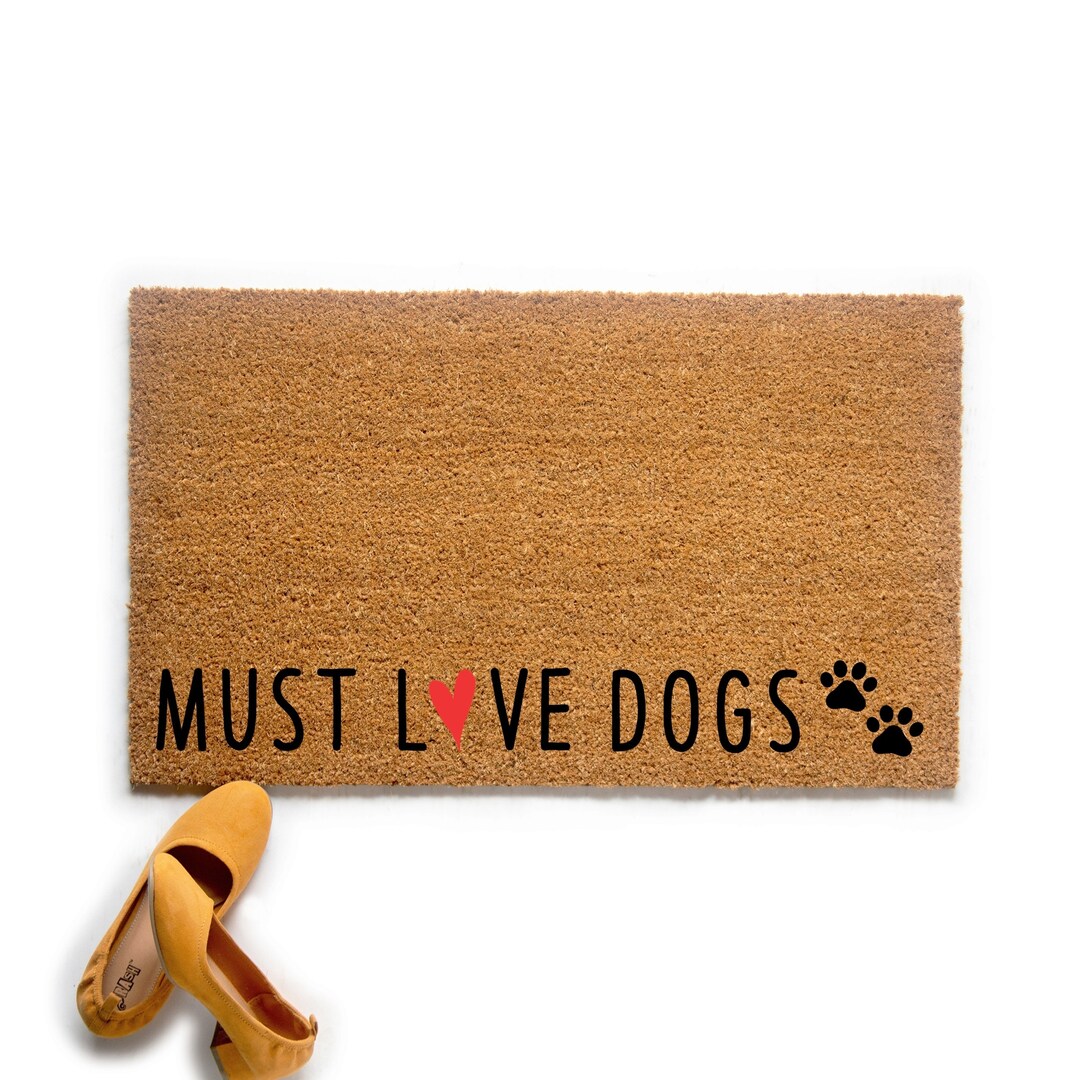 Must Love Dogs Doormat Funny Welcome Mat for Dog Lovers Dog Gift - Etsy